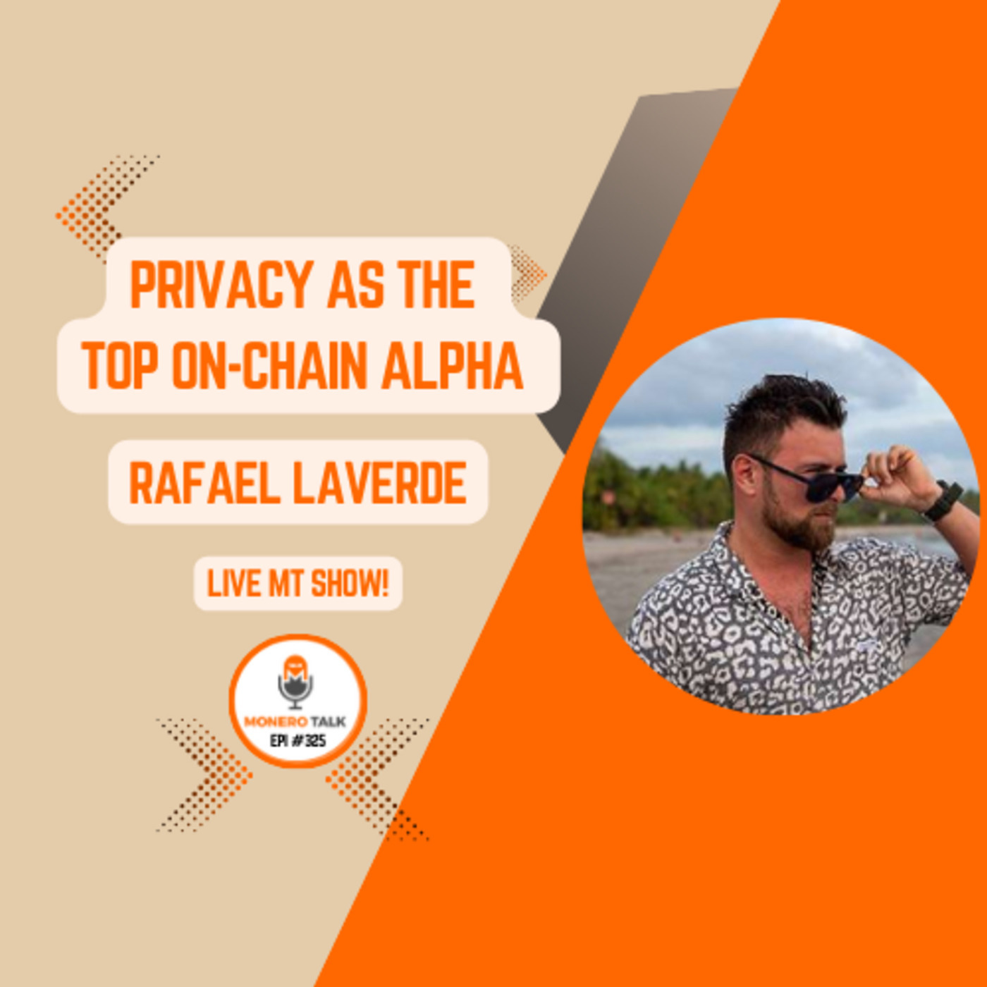 Monero Talk: Privacy as the Top On-Chain Alpha w/ Rafael LaVerde – Monero Talk