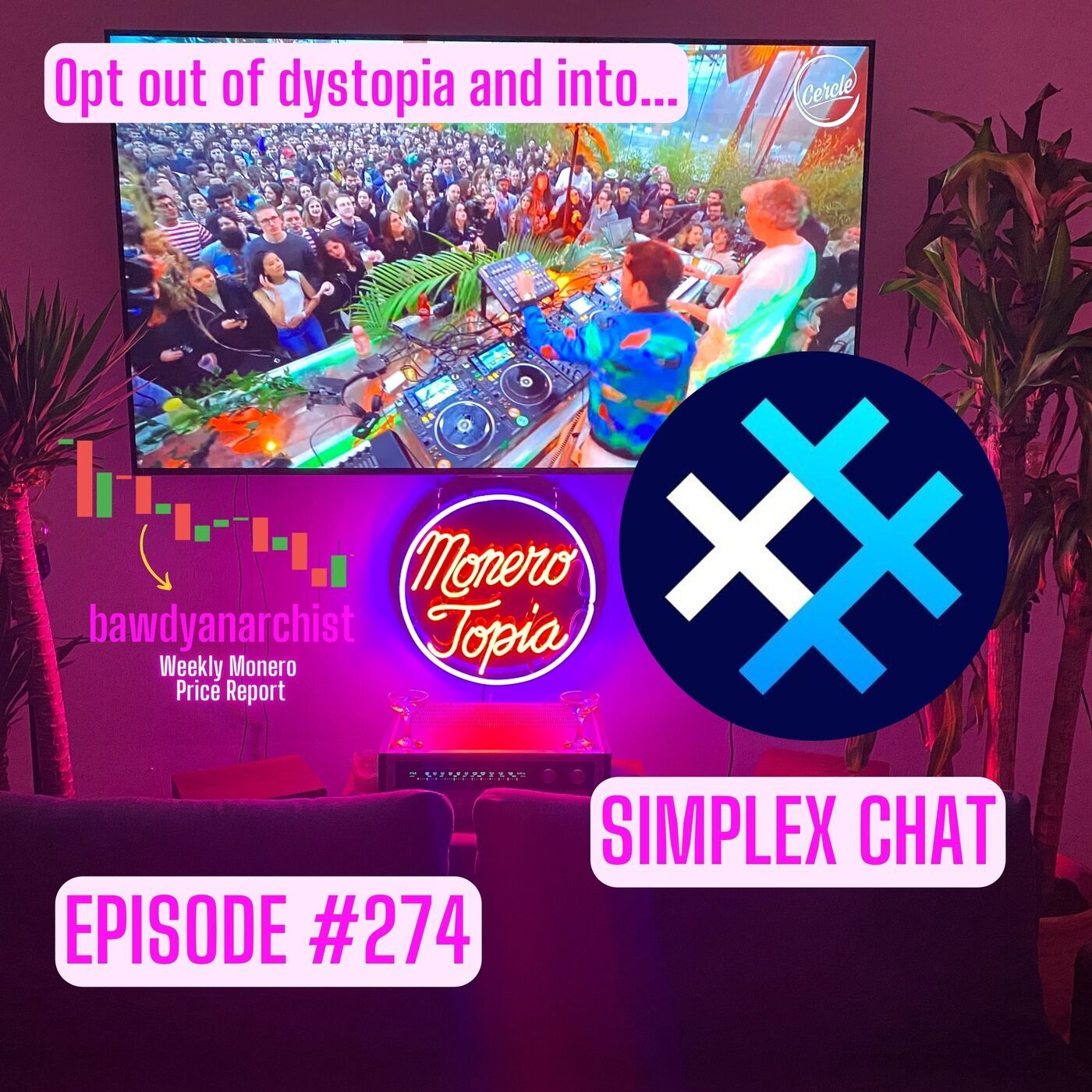 Monero Talk monerotopia-274: SimpleX Chat! + Price, News & More! | EPI 274