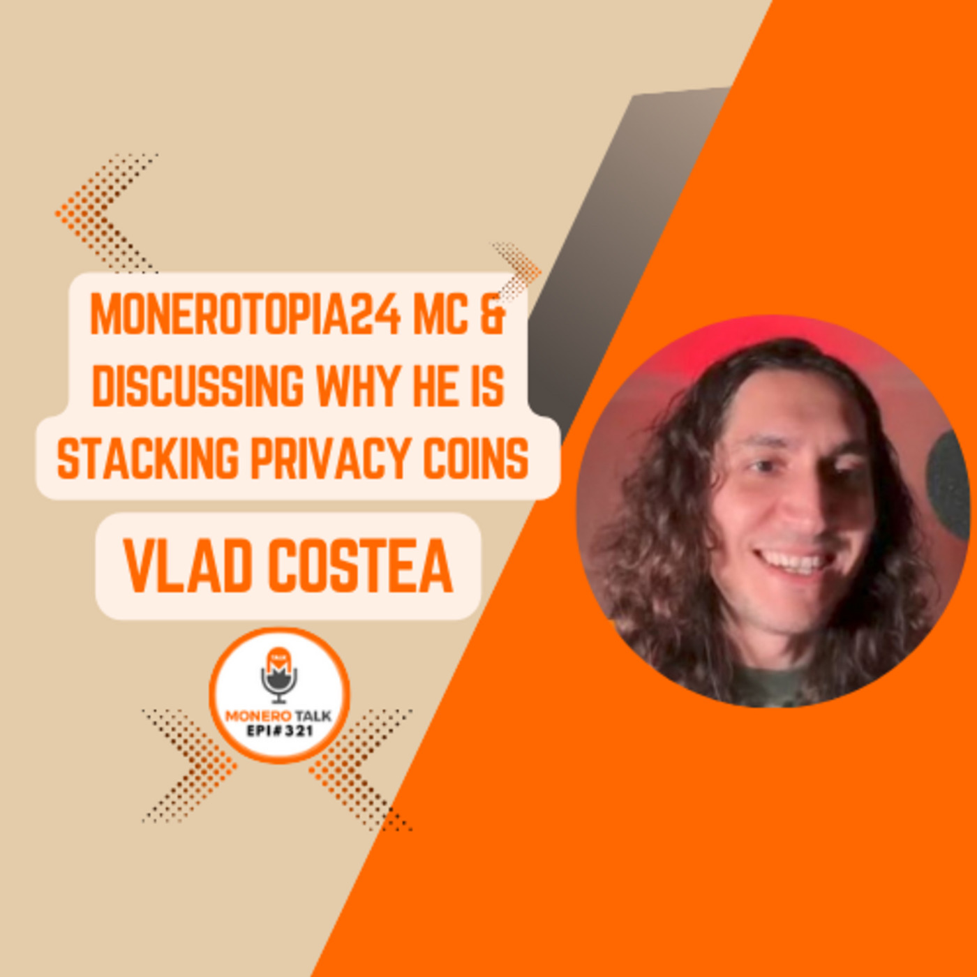 Monero Talk: MoneroTopia24 MC & Discussing Why He Is Stacking Privacy Coins w/ Vlad Costea – Monero Talk