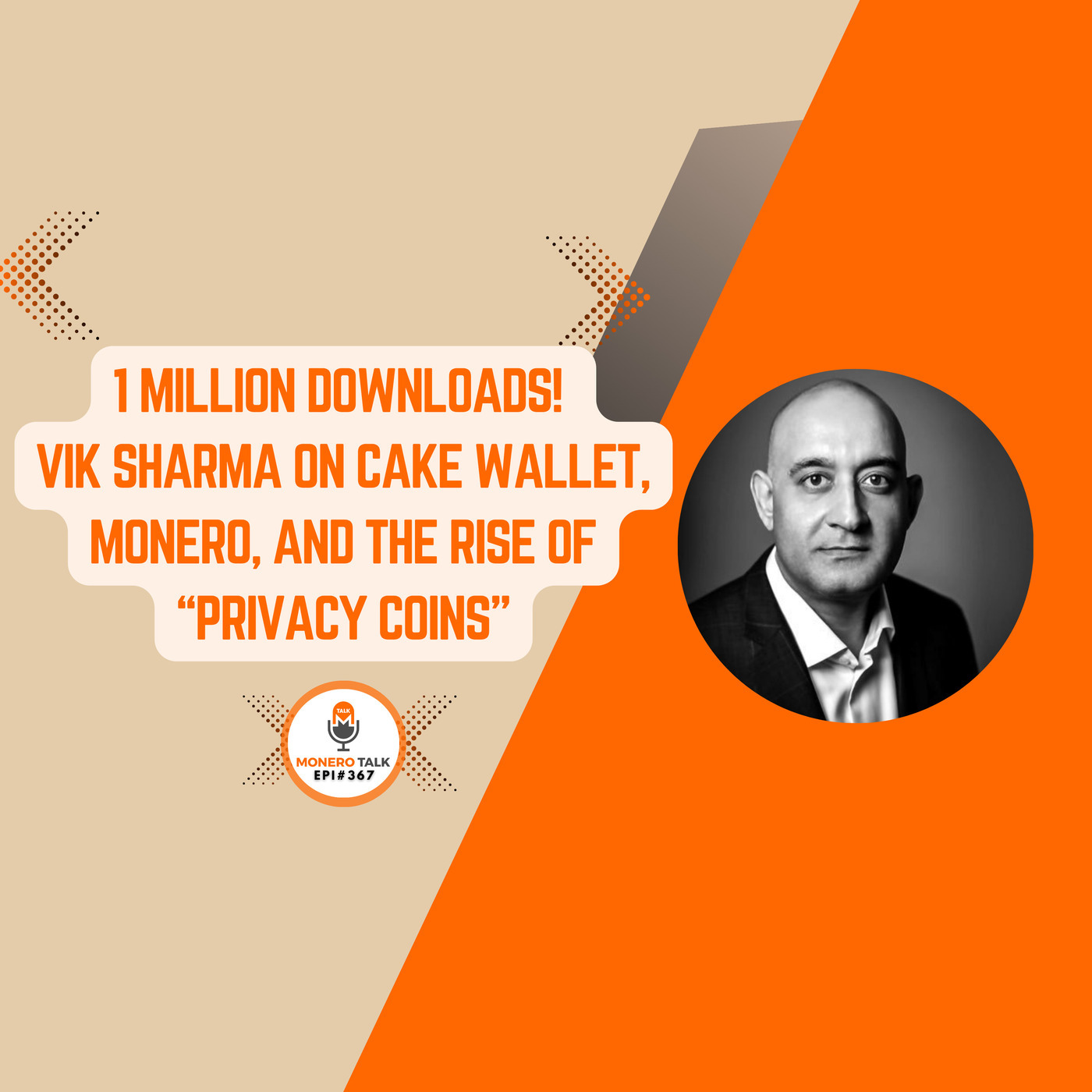 Monero Talk monerotalk-367: 1 Million Downloads! Vik Sharma on Cake Wallet, Monero, and the Rise of “Privacy Coins” | EPI 367