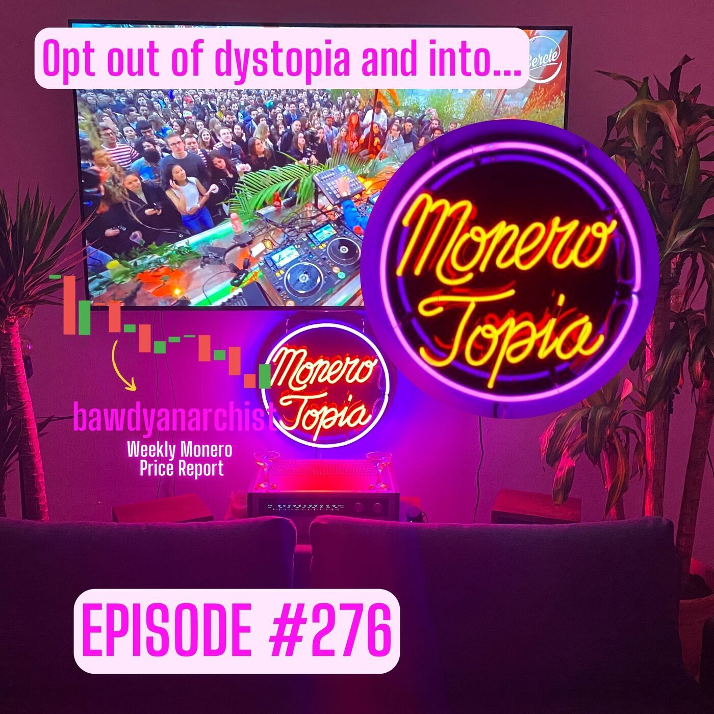 Monero Talk monerotopia-276: MoneroTopia EPI 276! + Price, News & More! | EPI 276