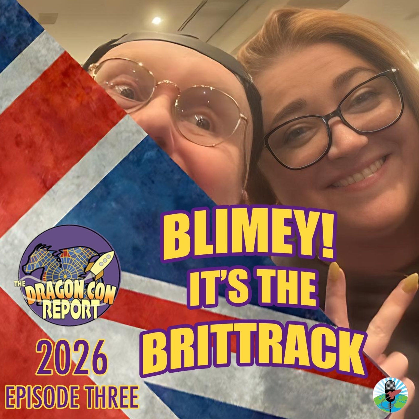 The Dragon Con Report: The 2026 Dragon Con Report Episode 3: The Brits Are Coming!
