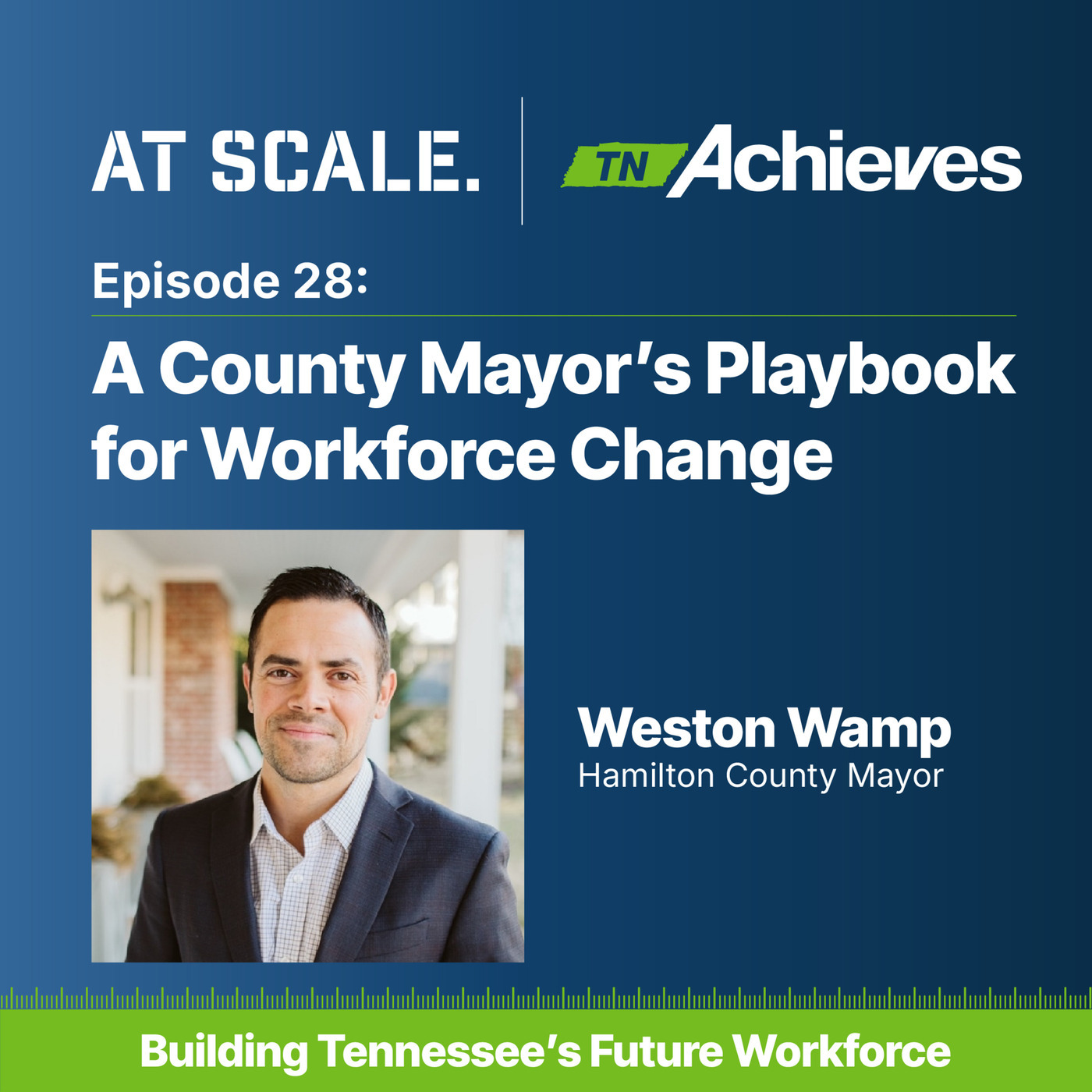 A County Mayor’s Playbook for Workforce Change with Hamilton County Mayor Weston Wamp