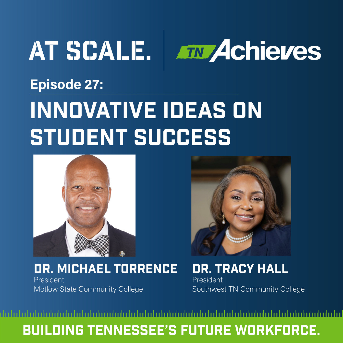 At Scale: The tnAchieves Podcast innovative: Innovative Ideas on Student Success with Dr. Tracy Hall and Dr. Michael Torrence