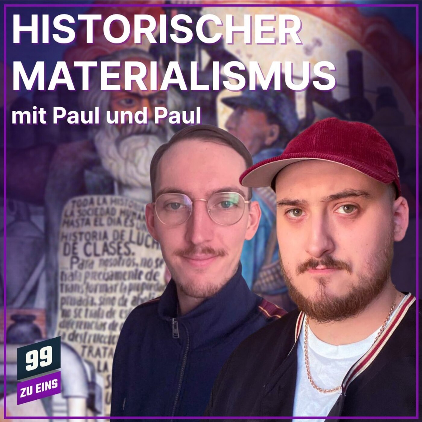 99 ZU EINS 696: Der historische Materialismus mit Paul und Paul