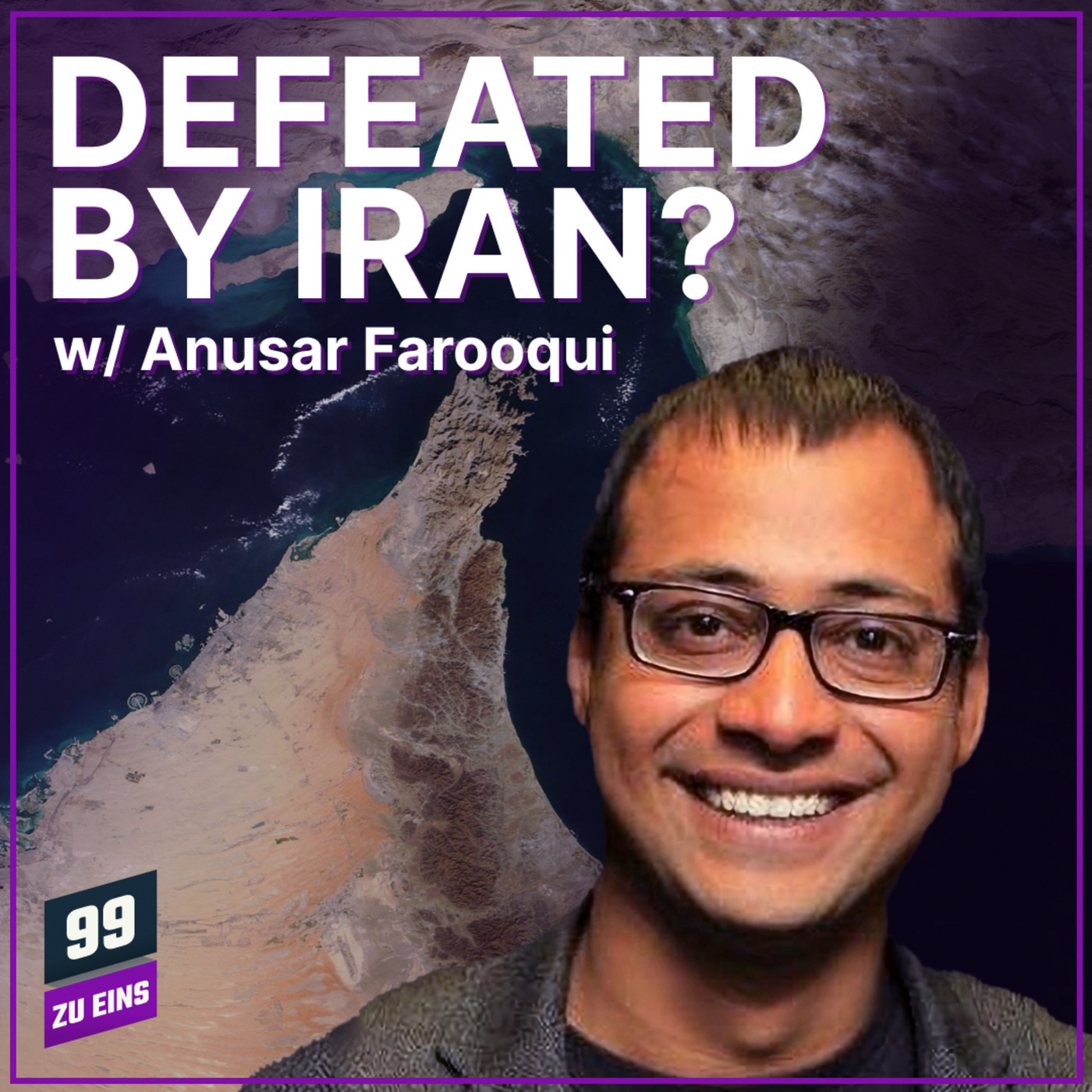 Defeated by Iran? w/ Anusar Farooqui