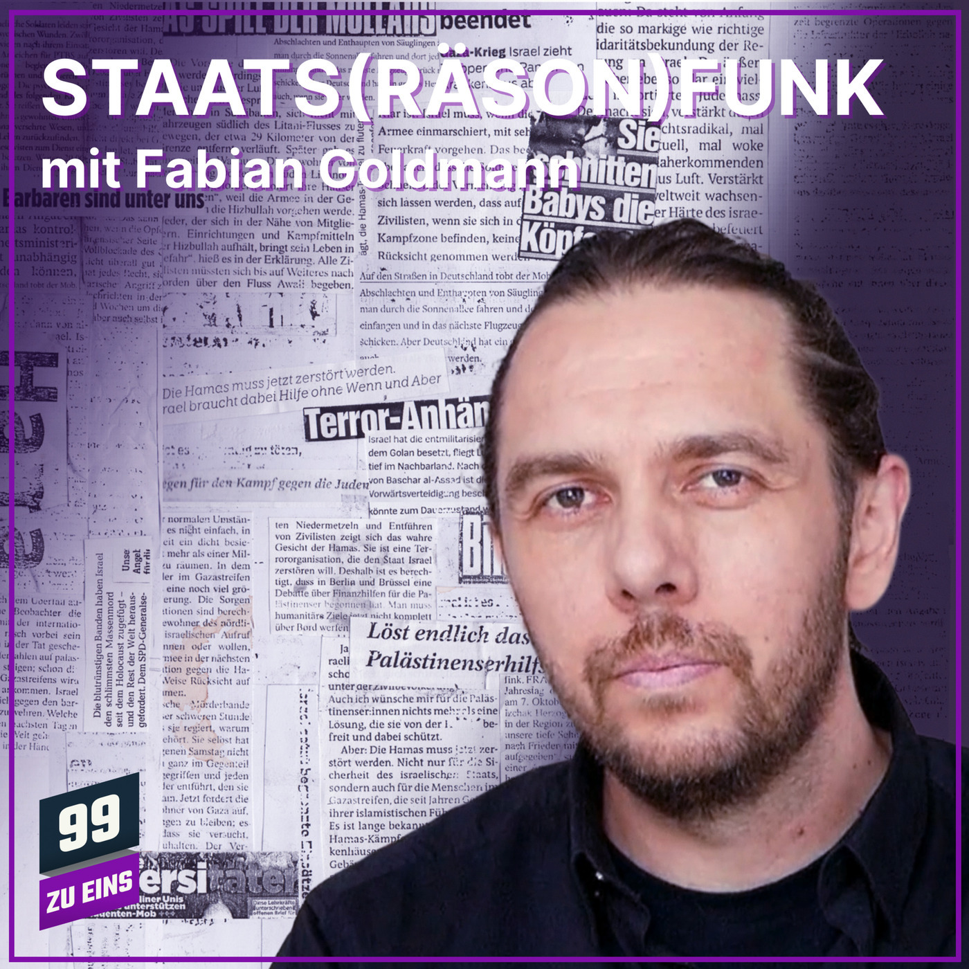 99 ZU EINS 621: Staats(räson)funk mir Fabian Goldmann