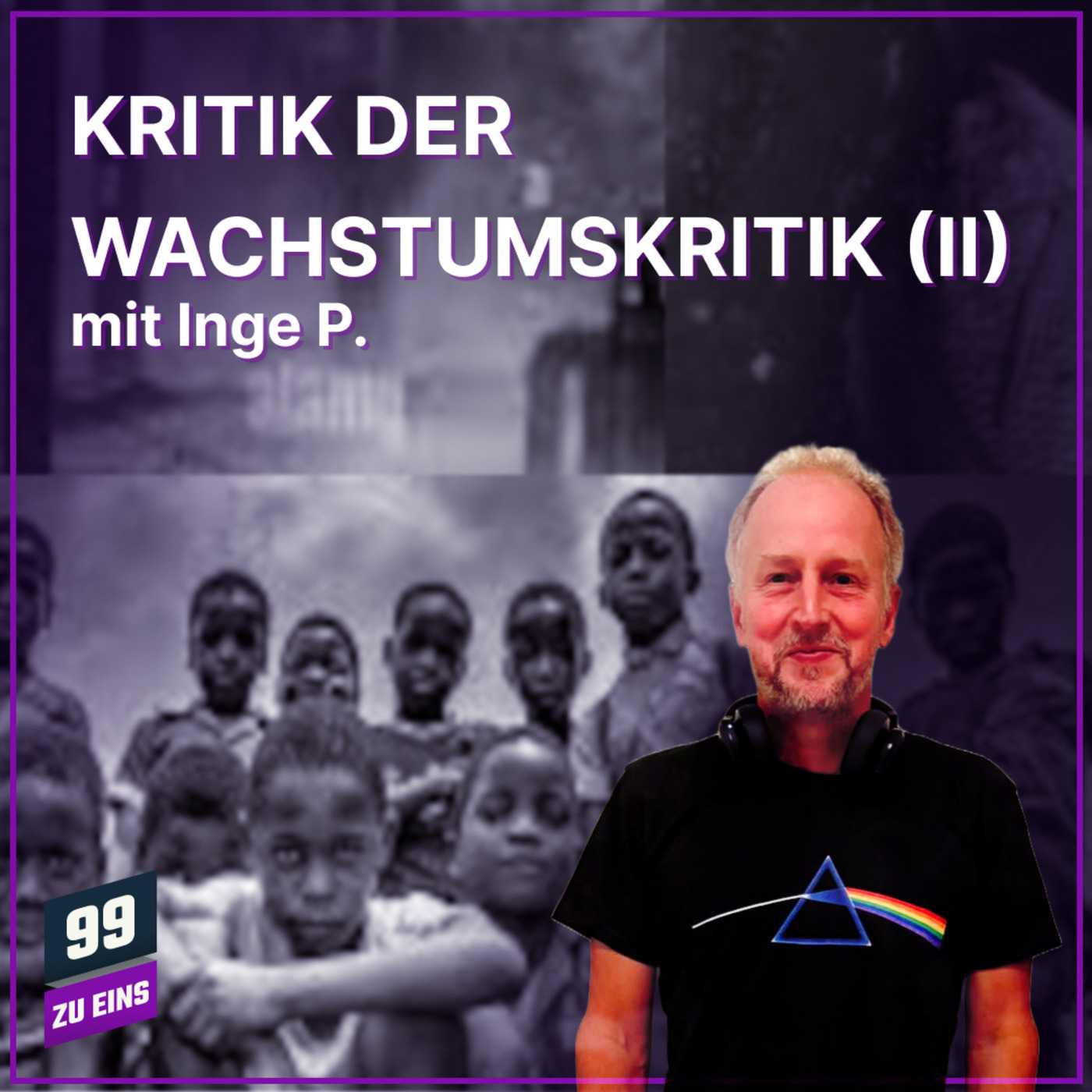 99 ZU EINS: Kritik der Wachstumskritik (II)