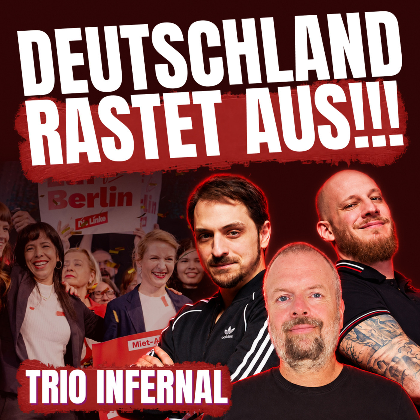 Deutschland rastet aus - Trio Infernal September