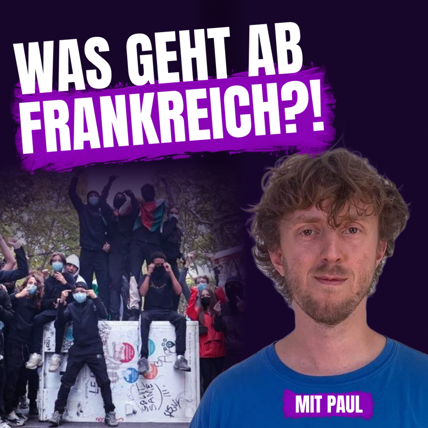 Die Unruhen in Frankreich mit Paul 