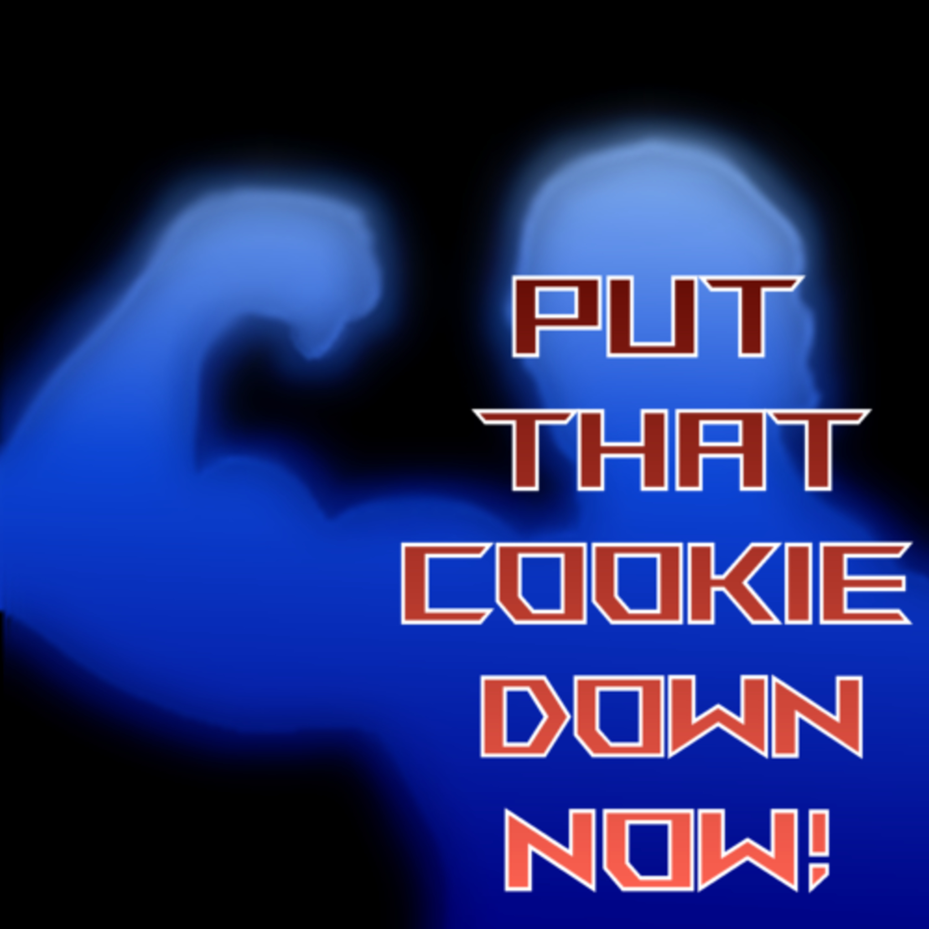 Put That Cookie Down Now!