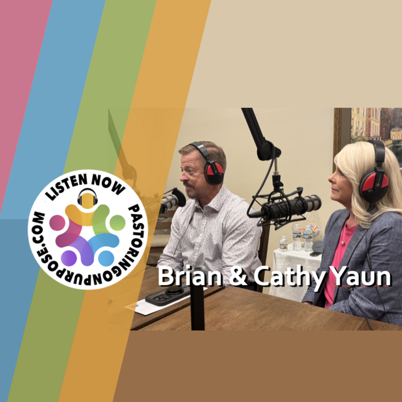 Pastoring on Purpose: Season 8 Episode 10: Brian & Cathy Yaun