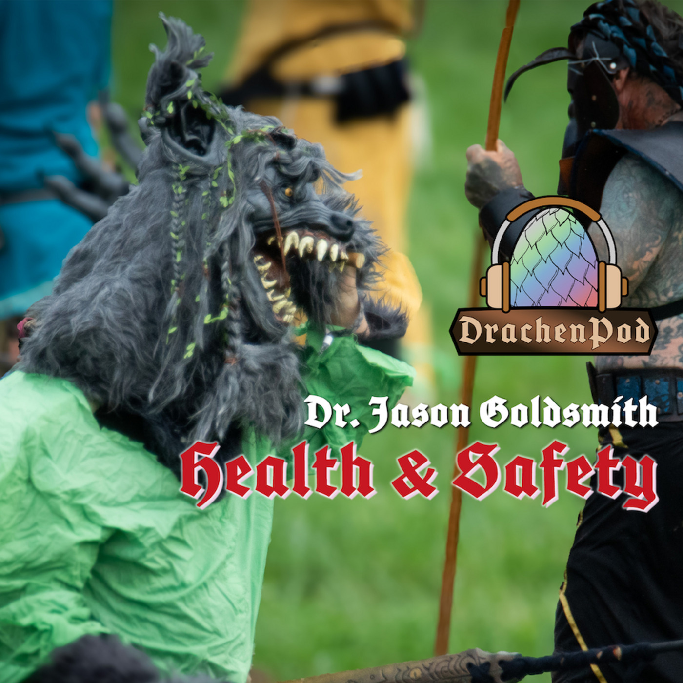 DrachenPod 10: Health & Safety