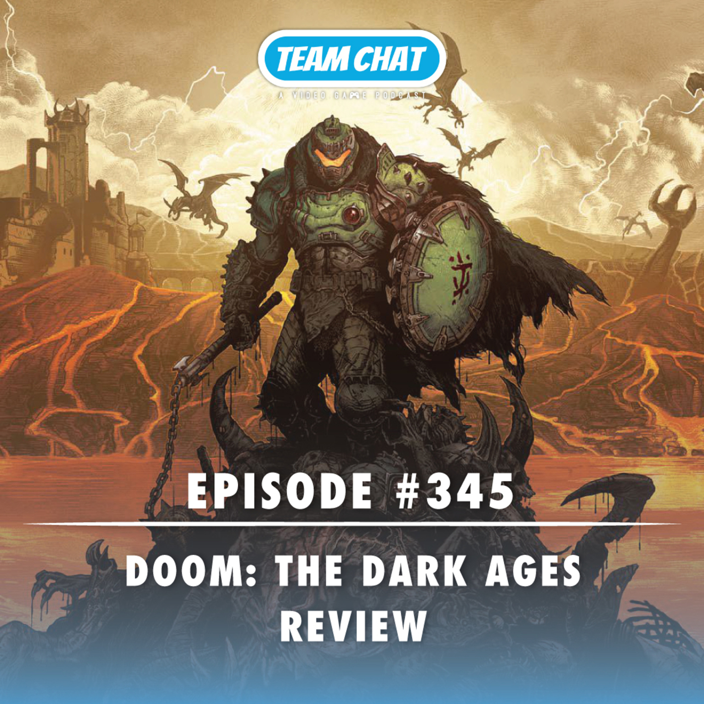 Team Chat Podcast: A Video Game Podcast: DOOM: The Dark Ages Review - Team Chat Podcast Ep 345