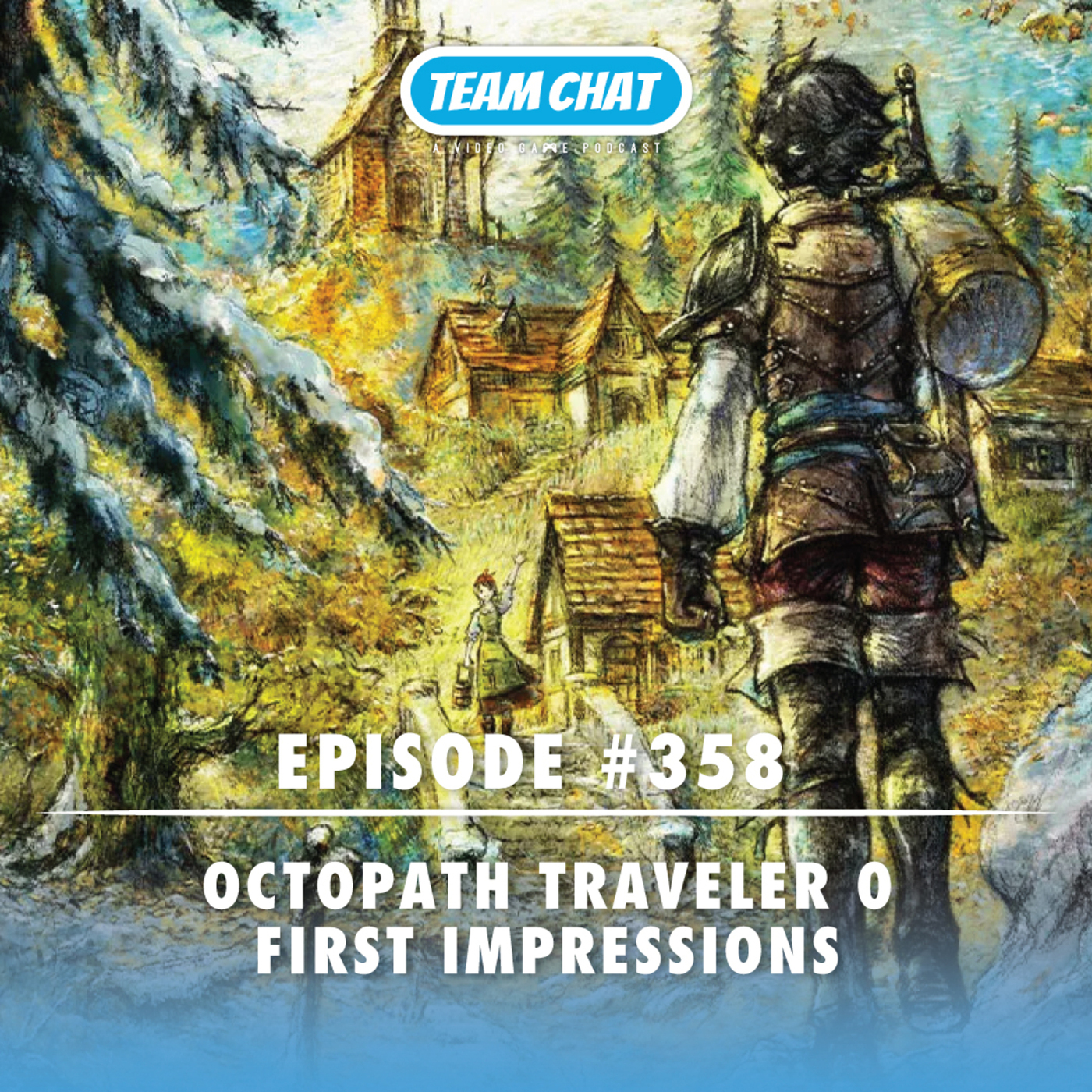 Octopath Traveler 0 First Impressions - Team Chat Podcast Ep. 358