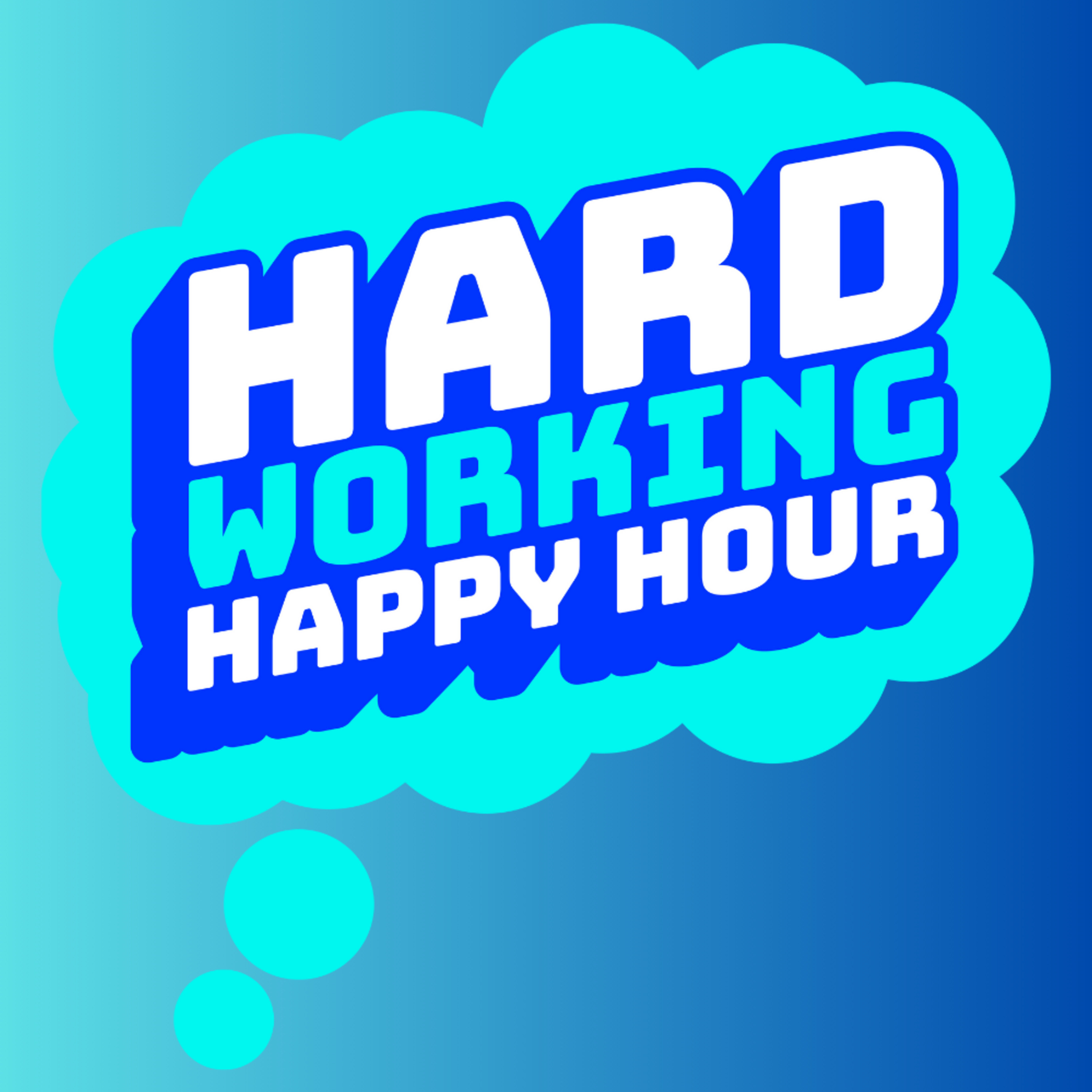 Hardworking Happy Hour