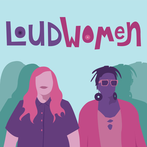 Loud Women