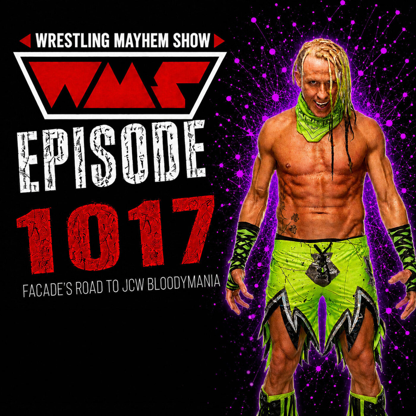 Wrestling Mayhem Show: Facade's Road to JCW Bloodymania | Wrestling Mayhem Show 1017