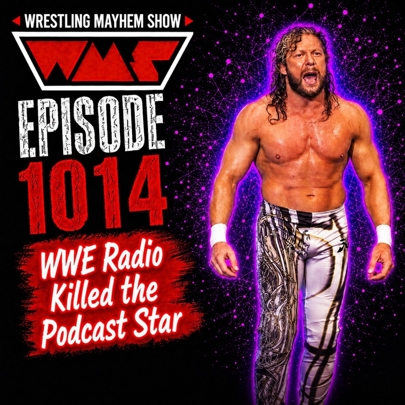Wrestling Mayhem Show: WWE Radio Killed the Podcast Star | Wrestling Mayhem Show 1014