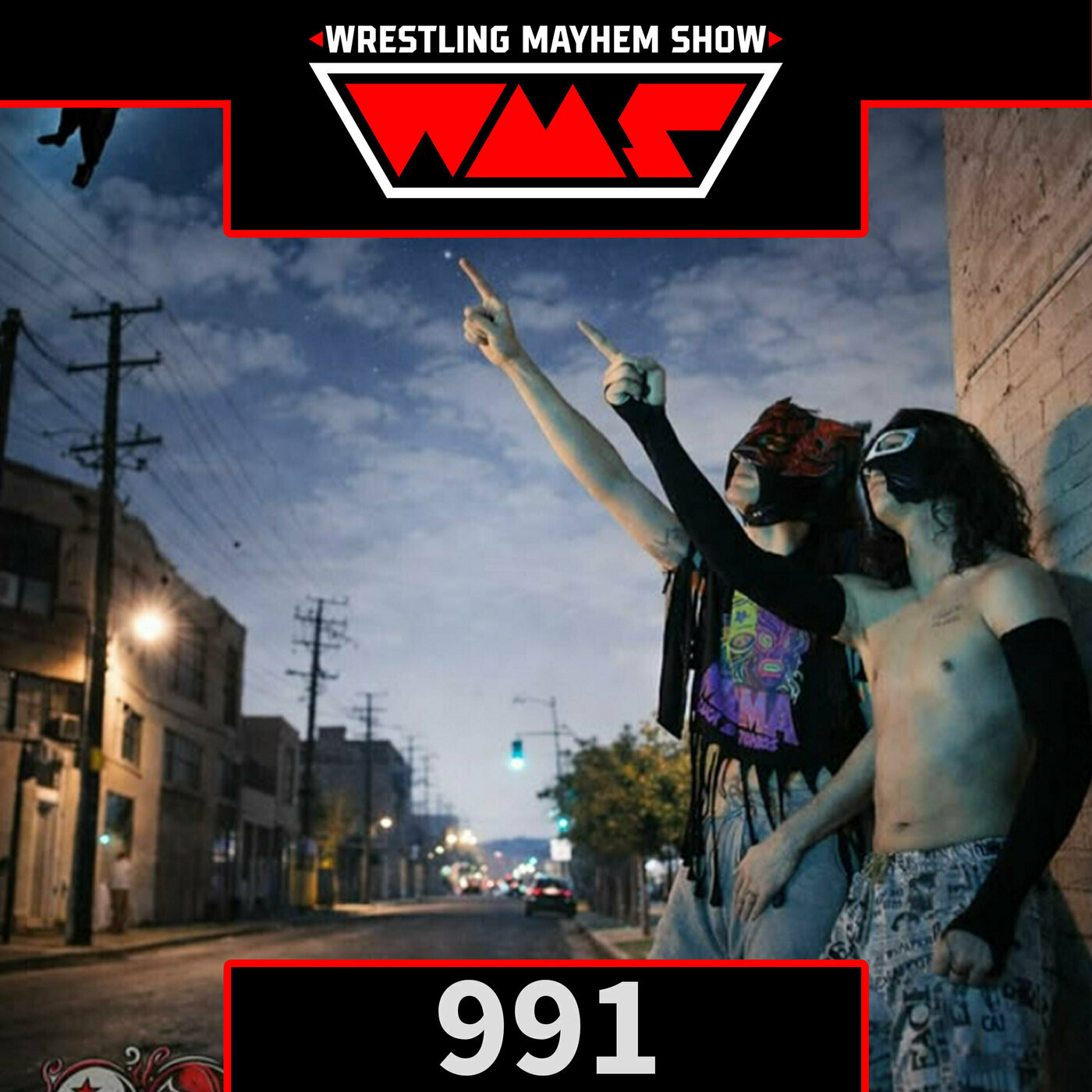 Wrestling Mayhem Show: | Wrestling Mayhem Show 991