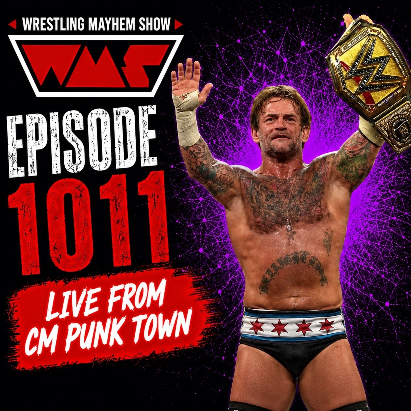 Live From CM Punk Town | Wrestling Mayhem Show 1011