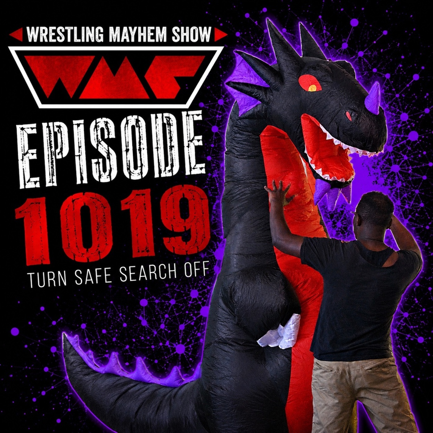Wrestling Mayhem Show: Wrestling Mayhem Show 1019: Turn Safe Search Off