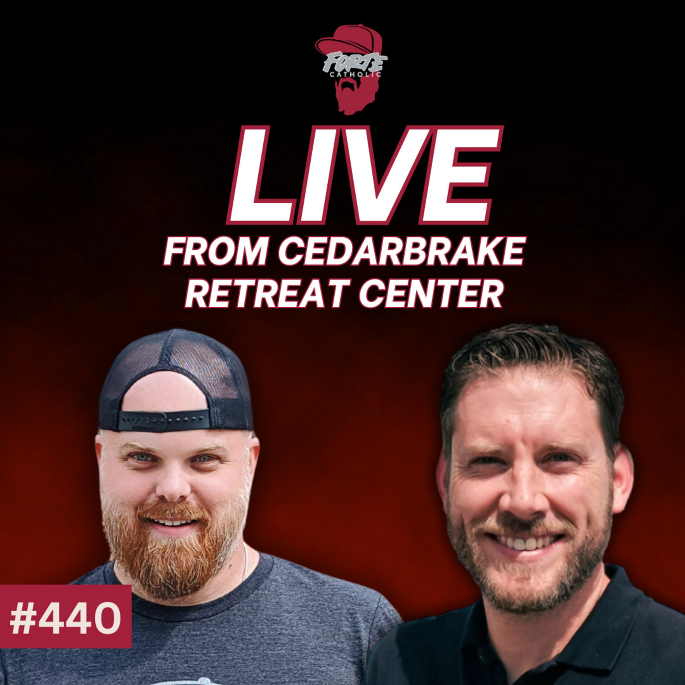 Forte Catholic 440: LIVE from Cedarbrake Retreat Center w/ Chris Bartlett