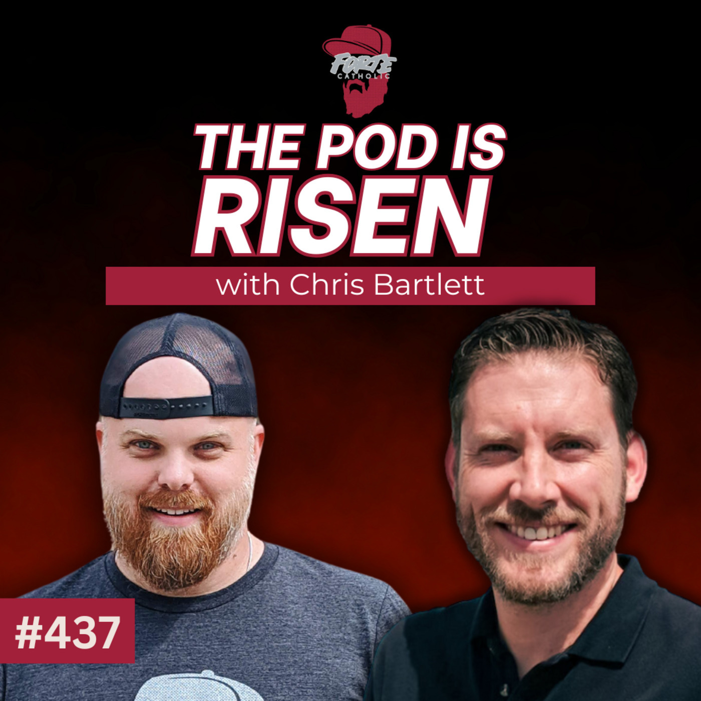 Forte Catholic 437: The Pod is Risen