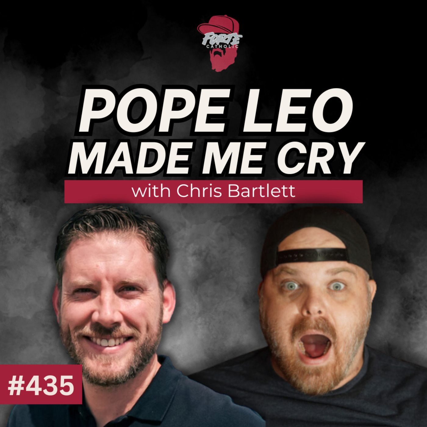 Forte Catholic 435: Pope Leo Made Me Cry