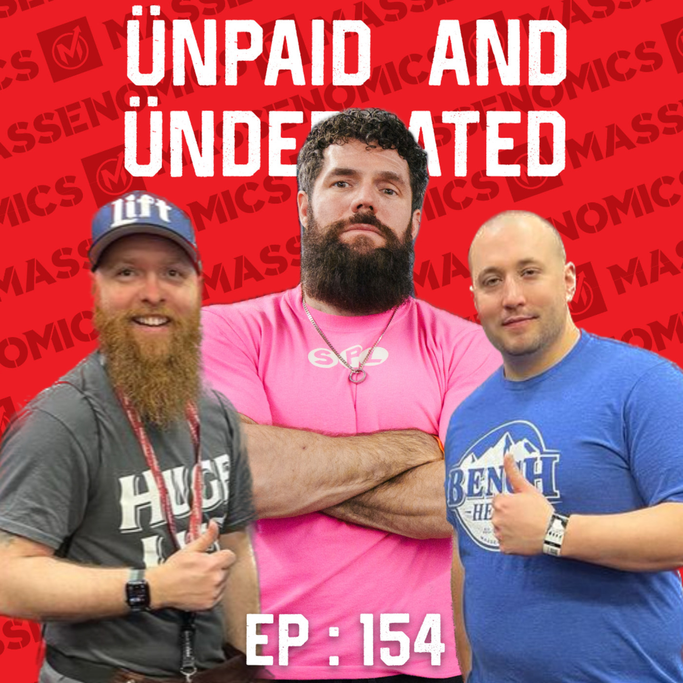 Unpaid And Underrated: 154 : Came for the Powerlifting, Stayed for the Jokes (ft. Big Jon)