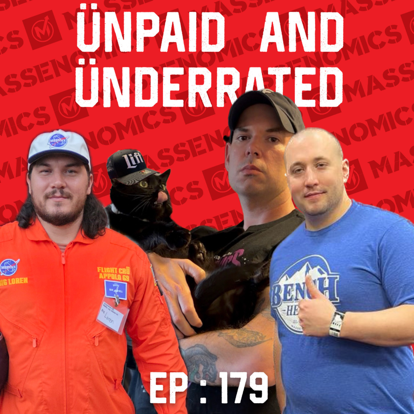 Unpaid And Underrated: 179 : Eat, Lift, LAN Party (ft. Big Matt) 
