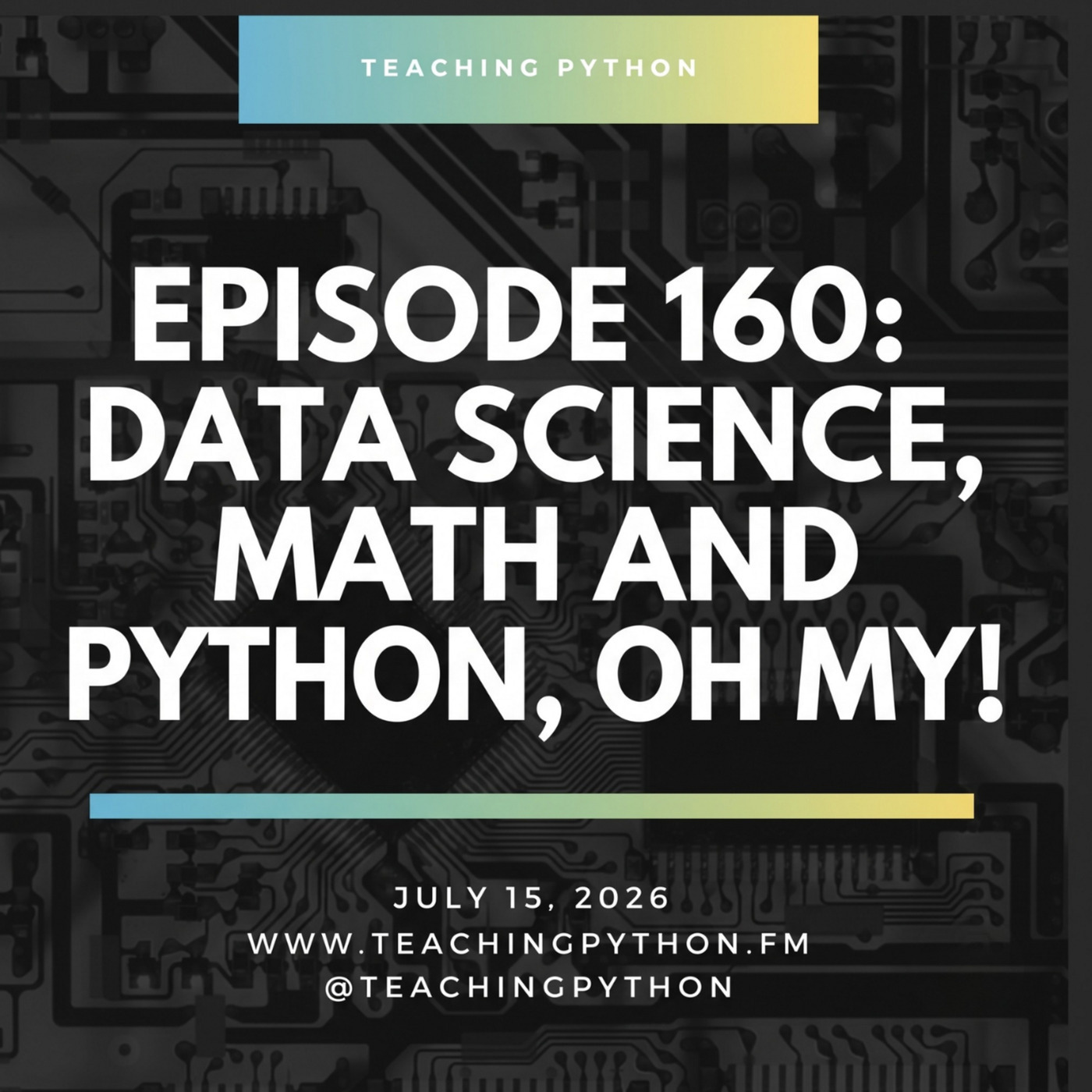 Teaching Python 160: Data Science, Math and Python, Oh My!