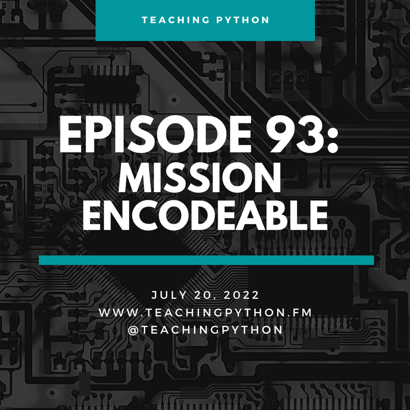 Episode 93: Mission Encodeable