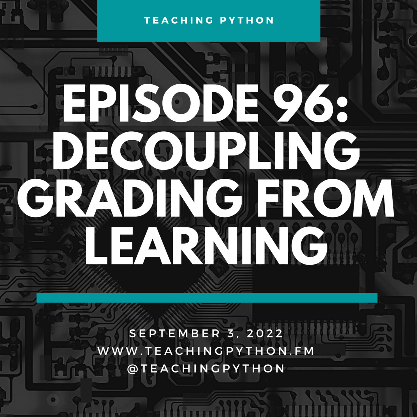 Teaching Python Episode 96: Decoupling Grading