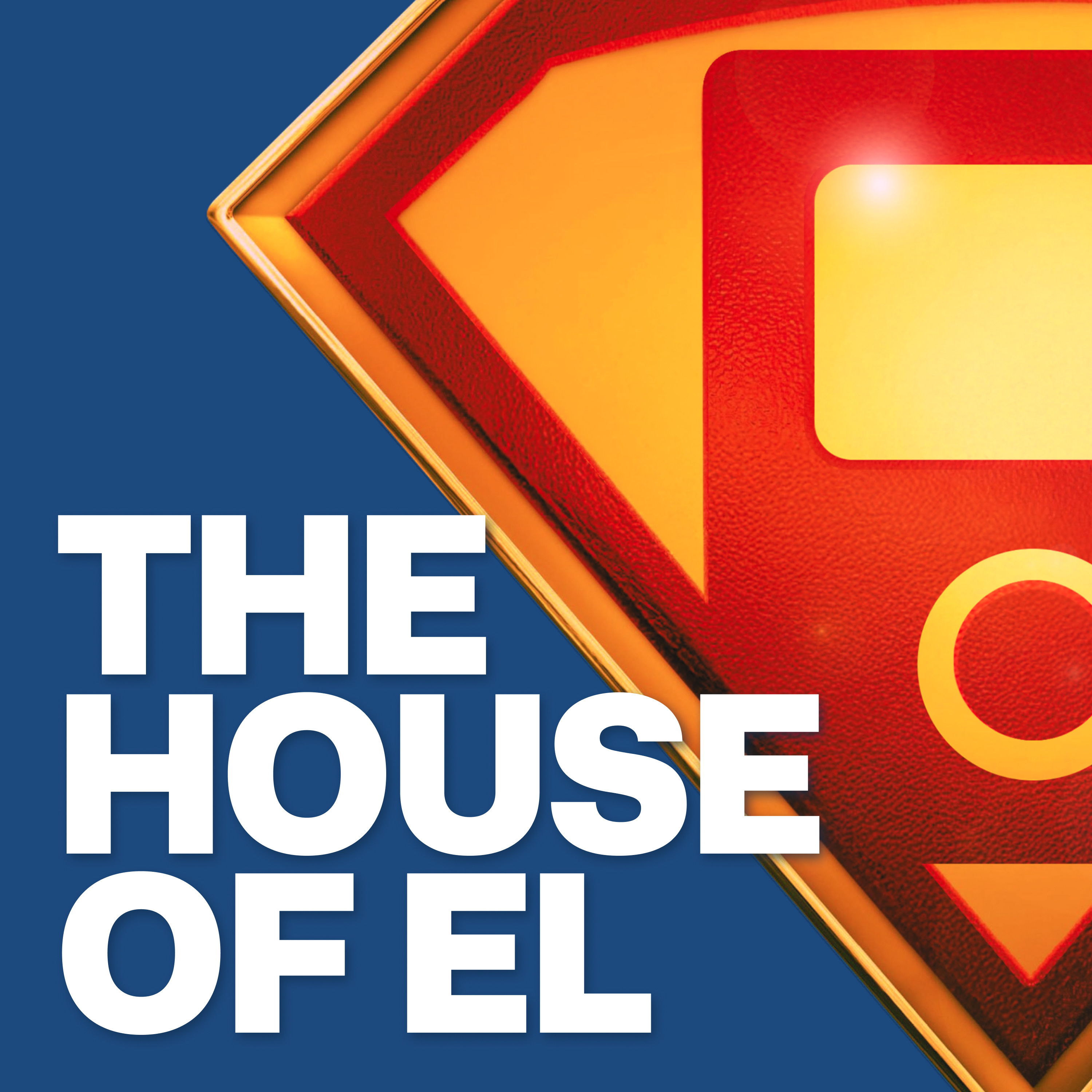 The House of El: A Superman, Smallville & DCU Podcast