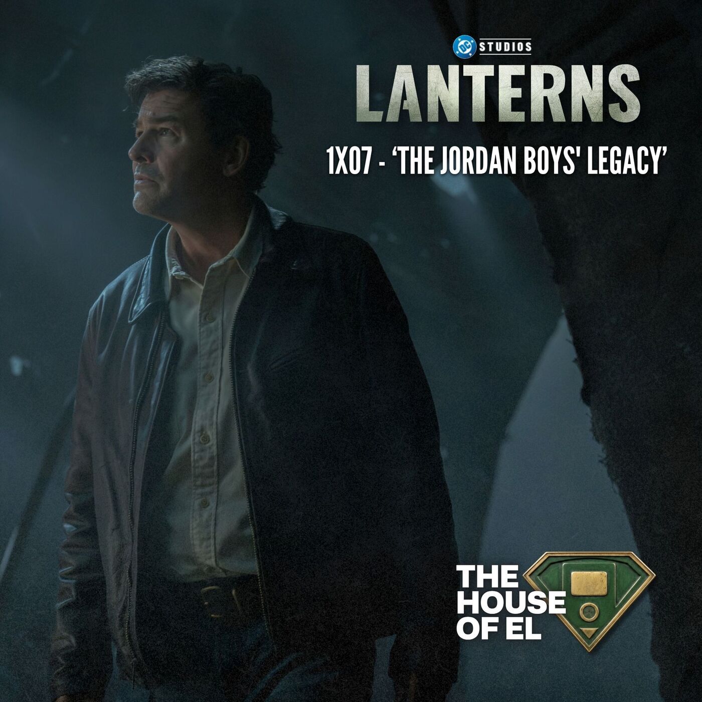 The House of El: A Superman, Smallville & DCU Podcast: Lanterns | S1E07 - 'The Jordan Boys' Legacy'- Hal’s Hidden Truth