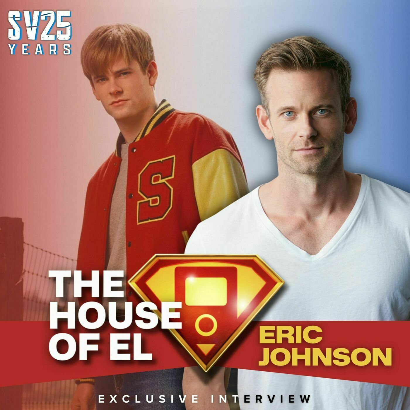 The House of El: Superman, Smallville & The DCU: SV25: Eric Johnson on Playing the Bully, Getting the Girl and Being a Foil to Superman