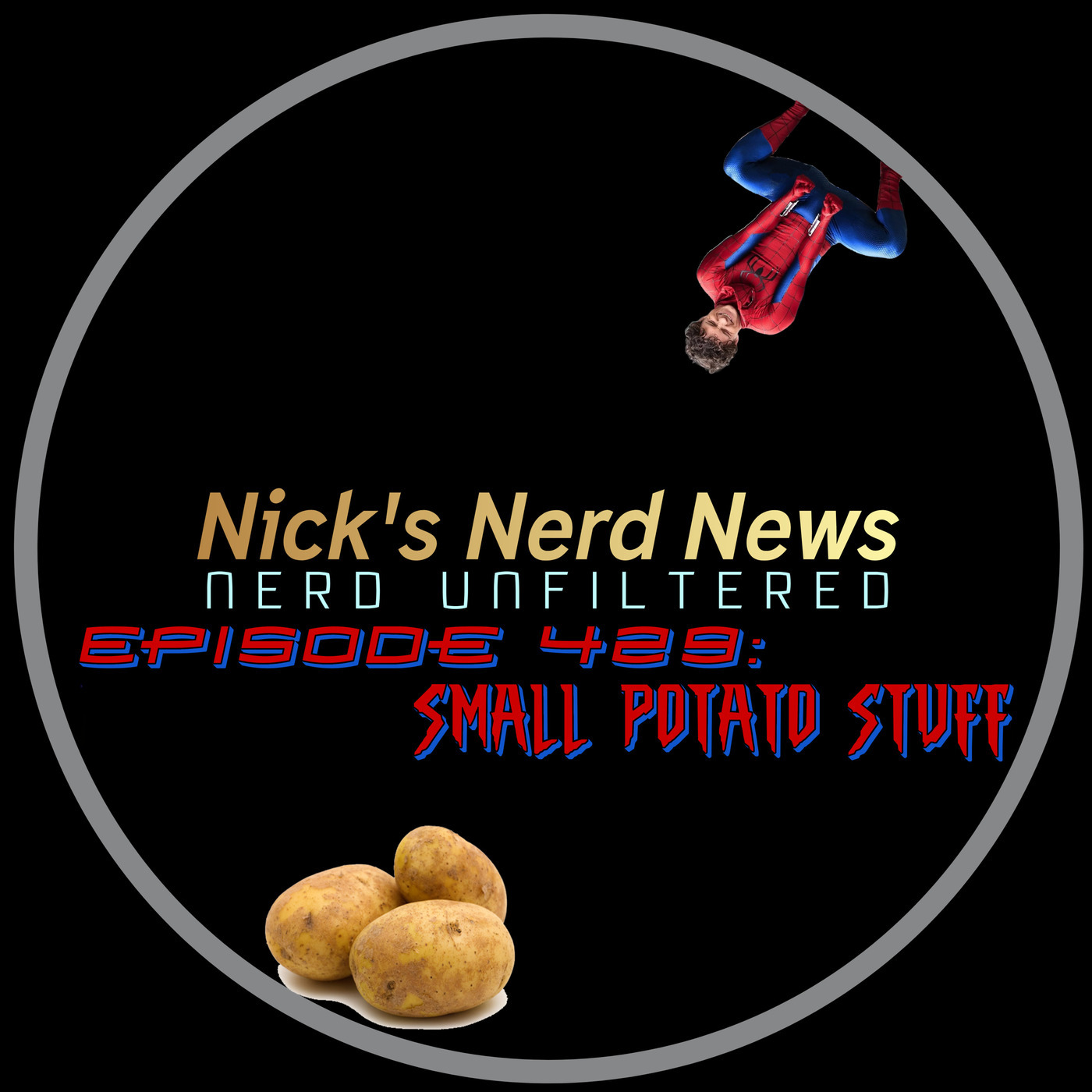Nick's Nerd News 429: Small Potato Stuff