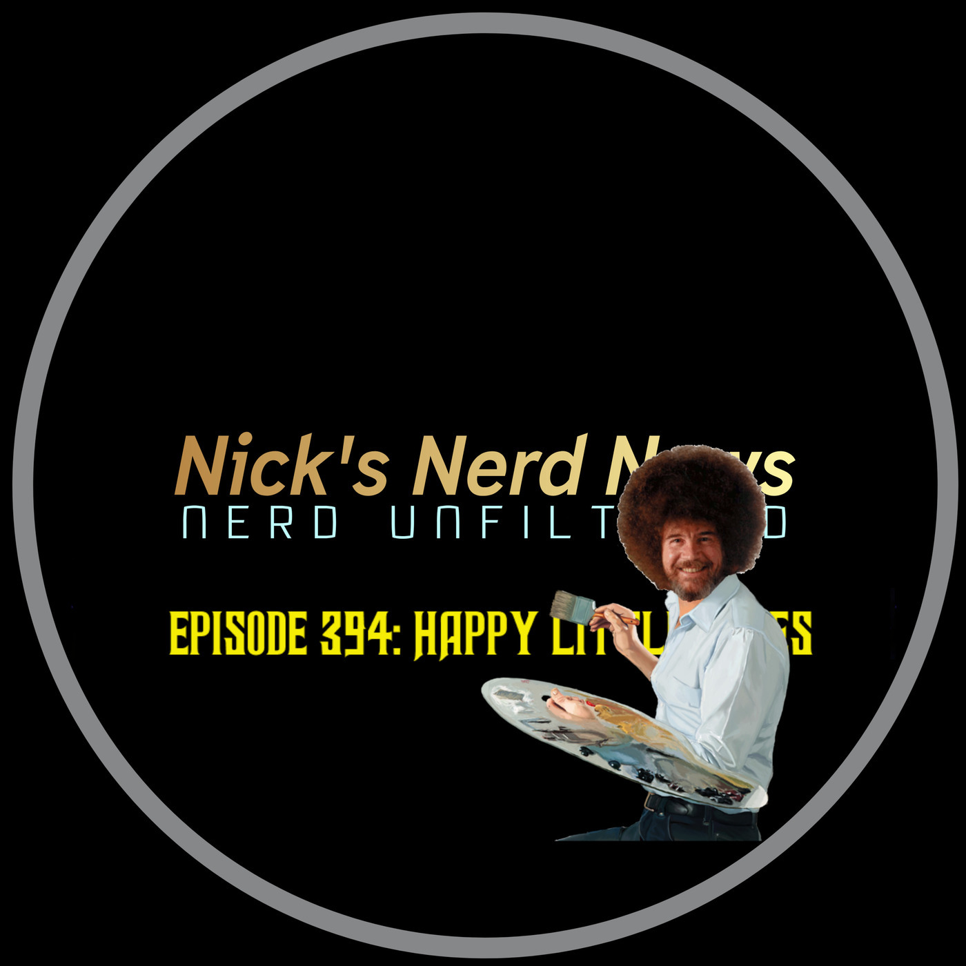 Nick's Nerd News 394: Happy Little Trees