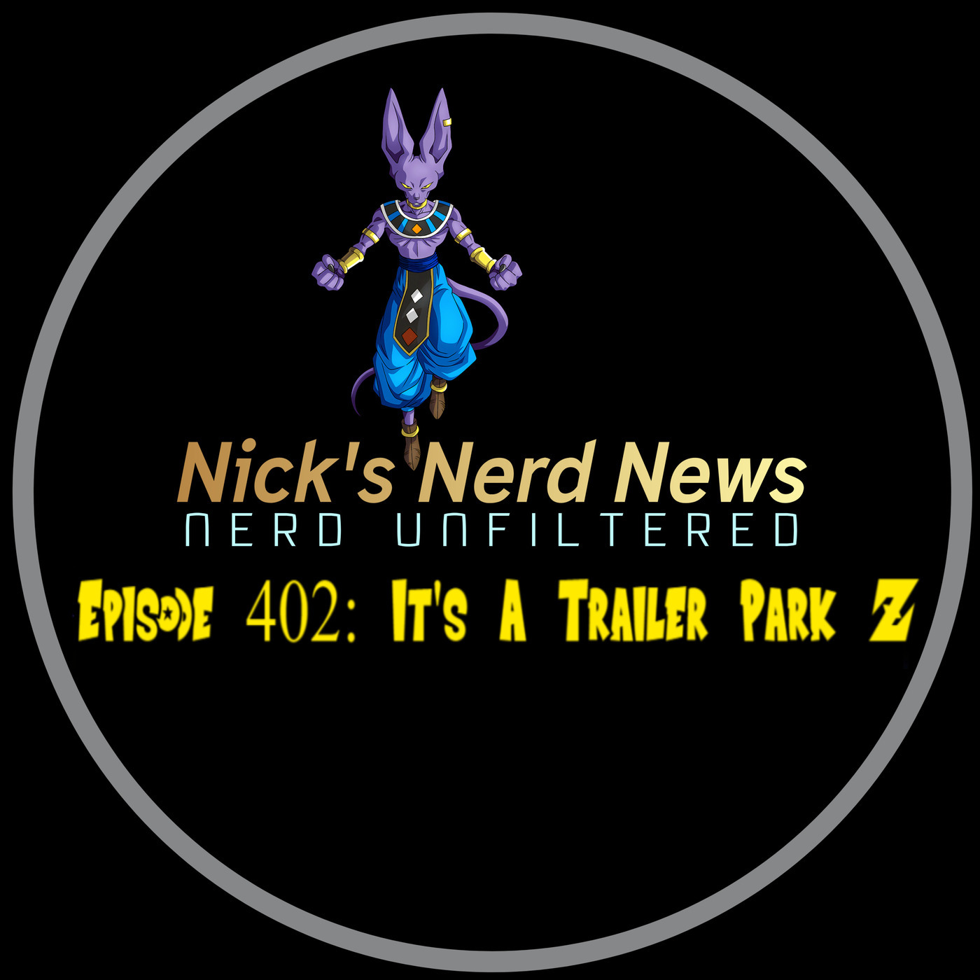 Nick's Nerd News 402: Its a trailer park Z