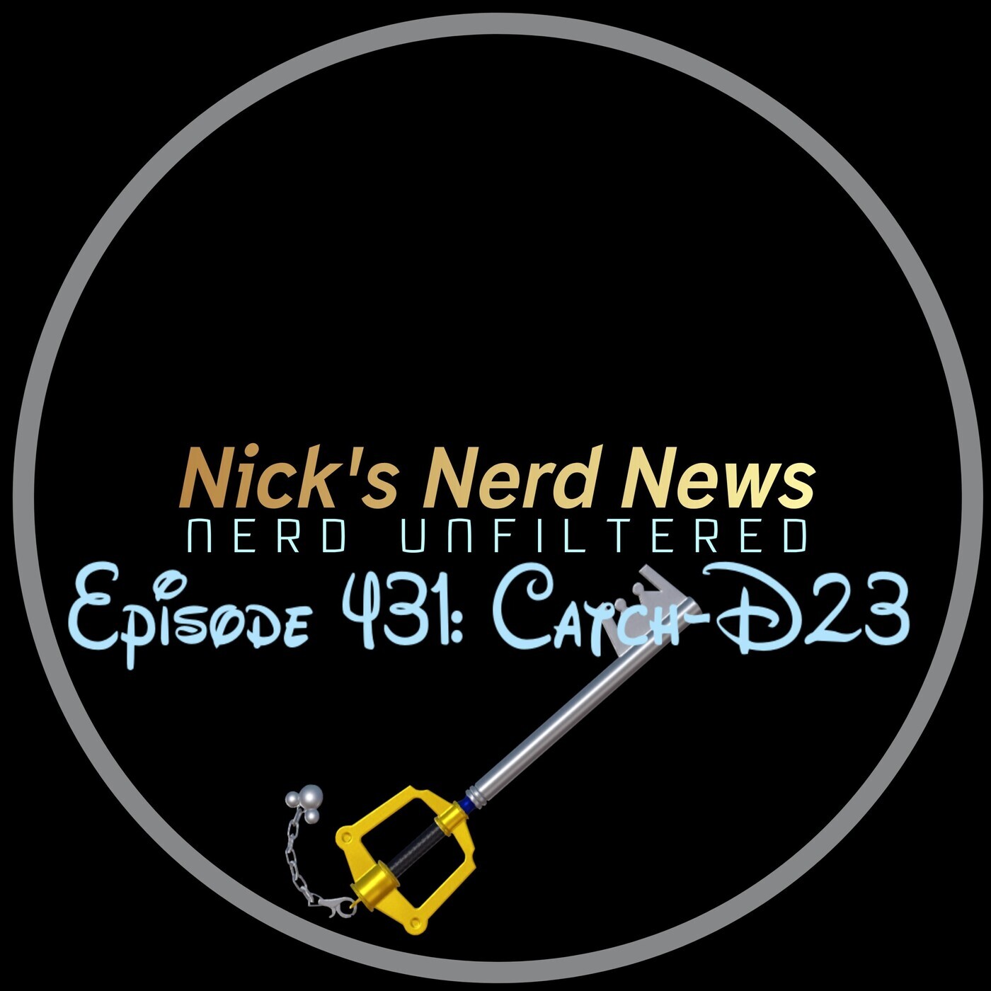 Nick's Nerd News 431: Catch-D23