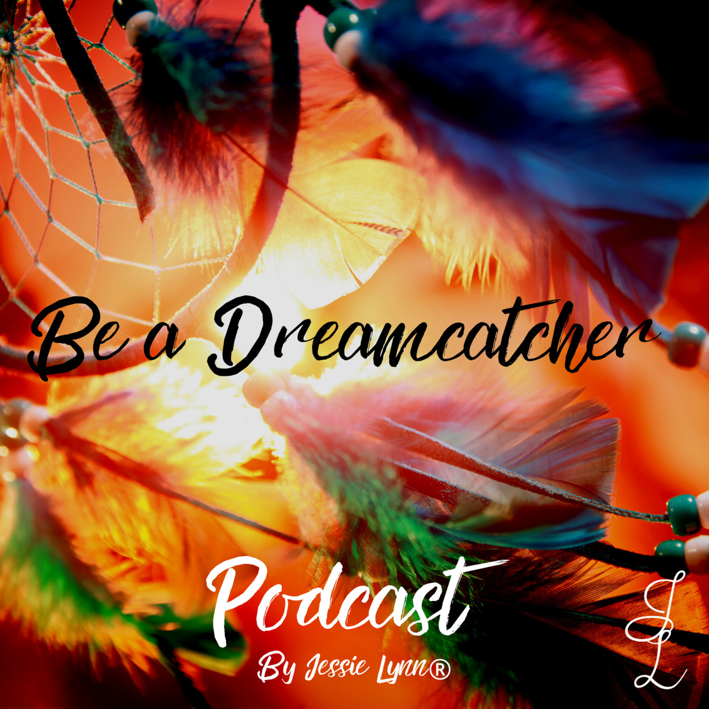 Be a Dreamcatcher 43: Be a Dreamcatcher with Maddie Gregory (2025-2026 National Little Britches Rodeo Princess) 