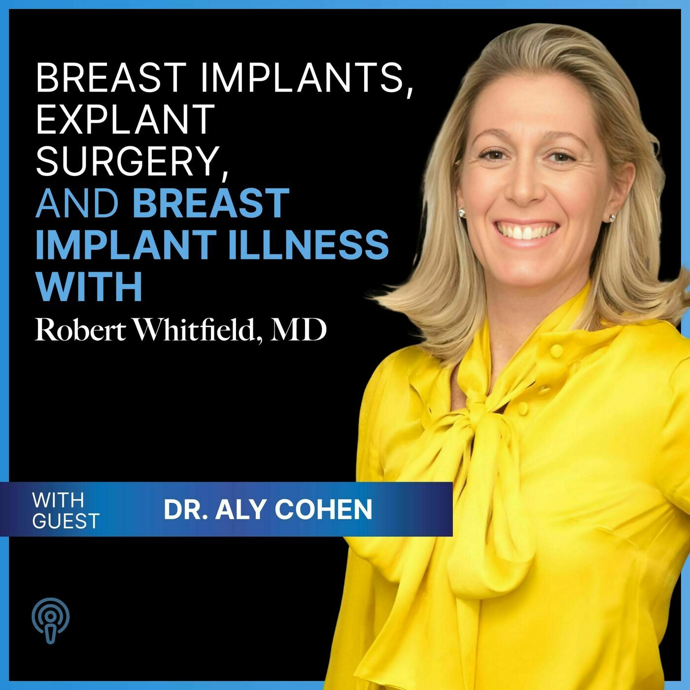 Breast Implants, Explant Surgery, and Breast Implant Illness with Robert Whitfield MD 137: Environmental Toxins Are Messing With Your Body—Here's How to Fight Back with Dr. Aly Cohen