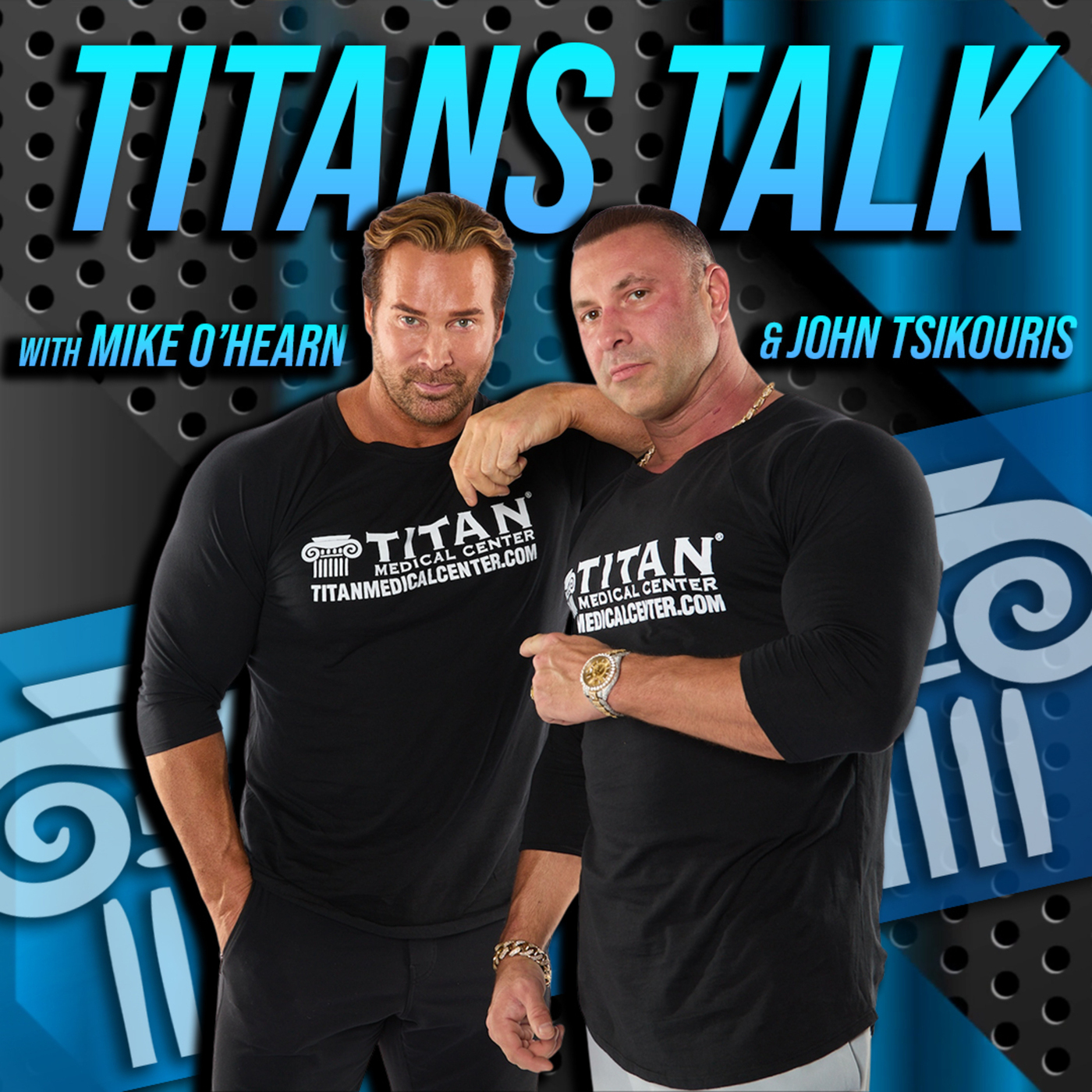 Titan Medical Lifestyle: Titans Talk 45 | Fitness & Health Q&A with Mike O’Hearn & John Tsikouris