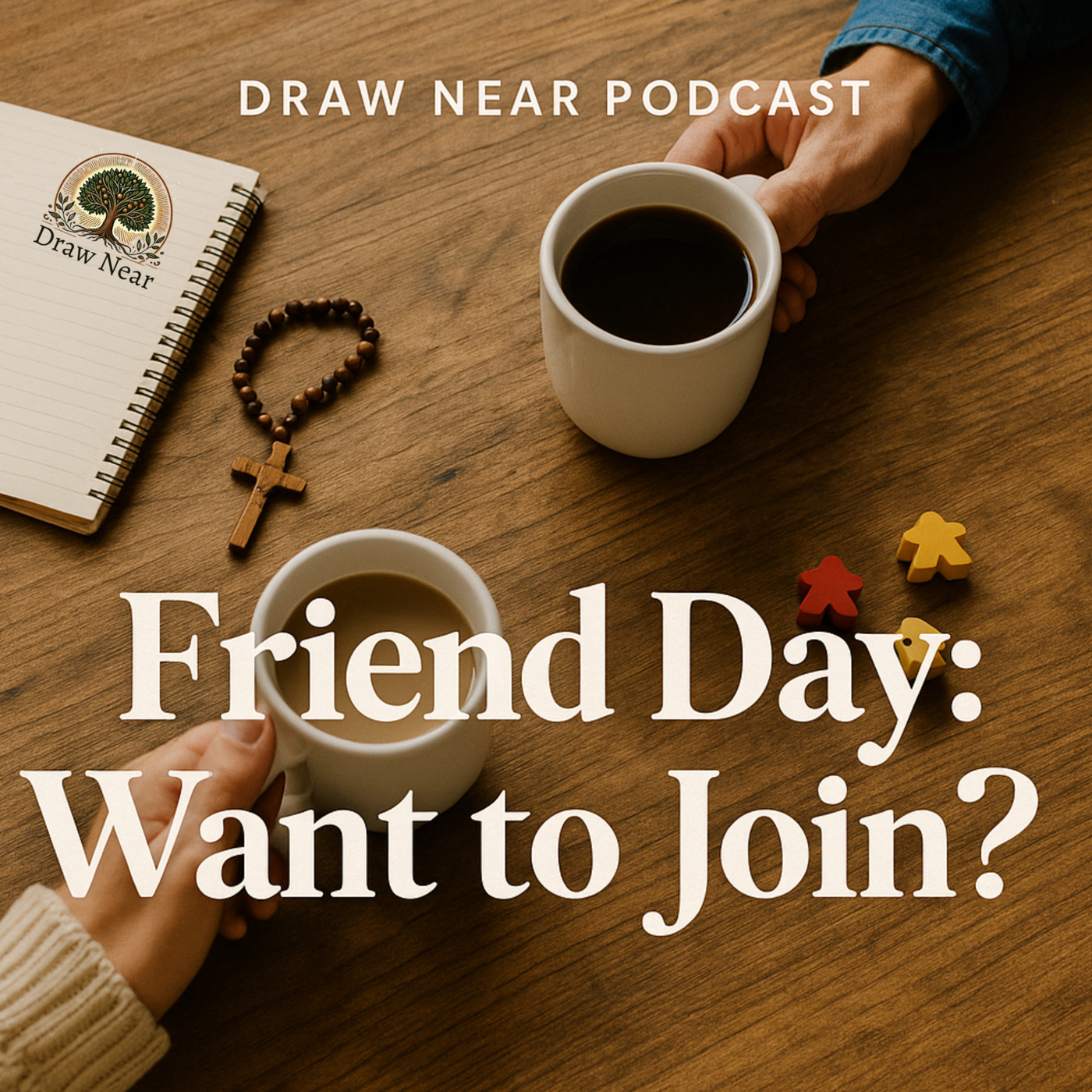 Draw Near: Friend Day: Want to Join? 