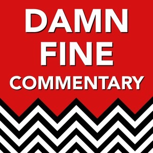 Damn Fine Commentary with Dave and Lynch