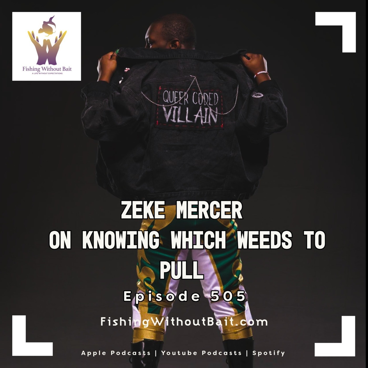 Sorgatron Media Master Feed: Fishing Without Bait 505: Knowing Which Weeds to Pull with Zeke Mercer 