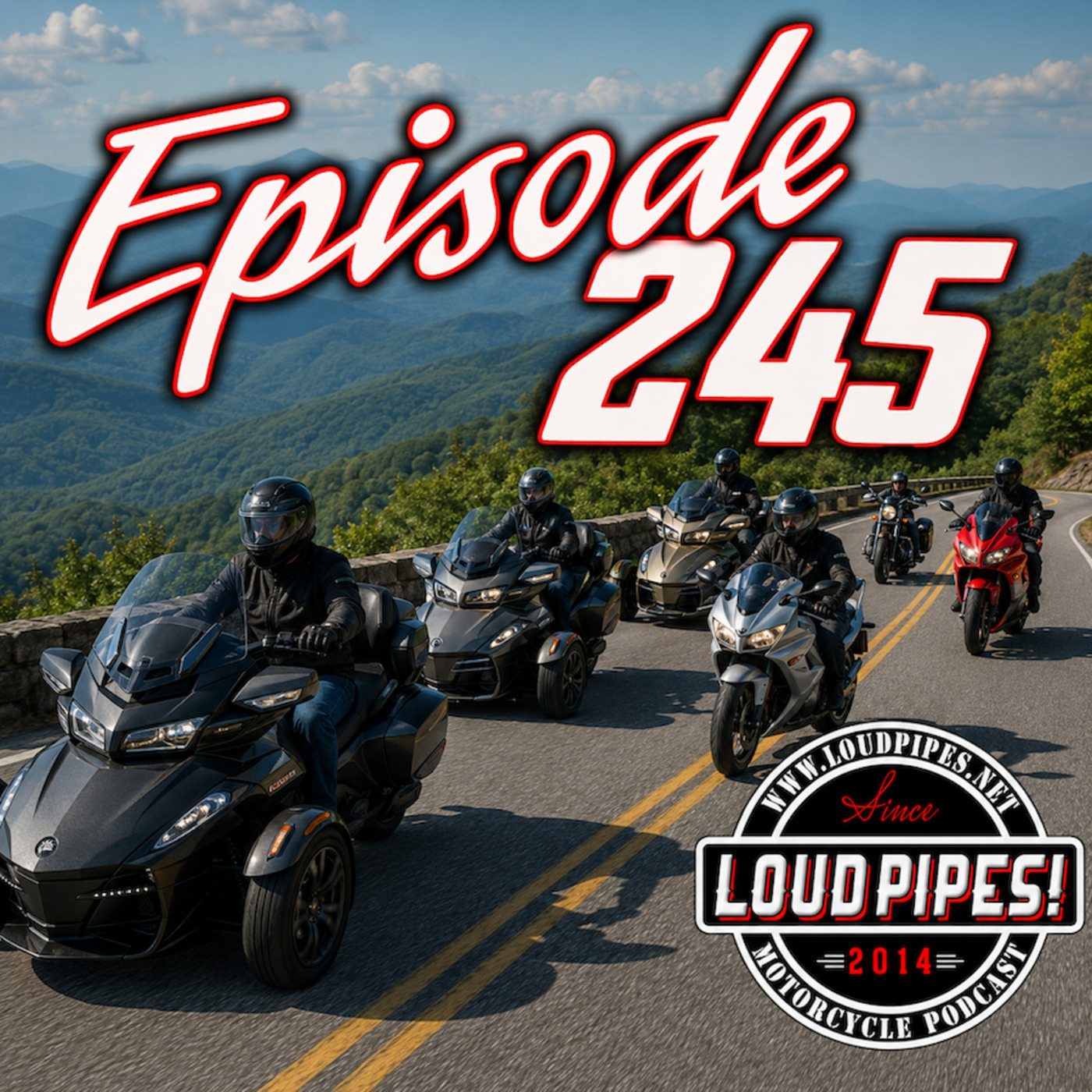 Loud Pipes!: 245: Time for Some Mountain Tripping
