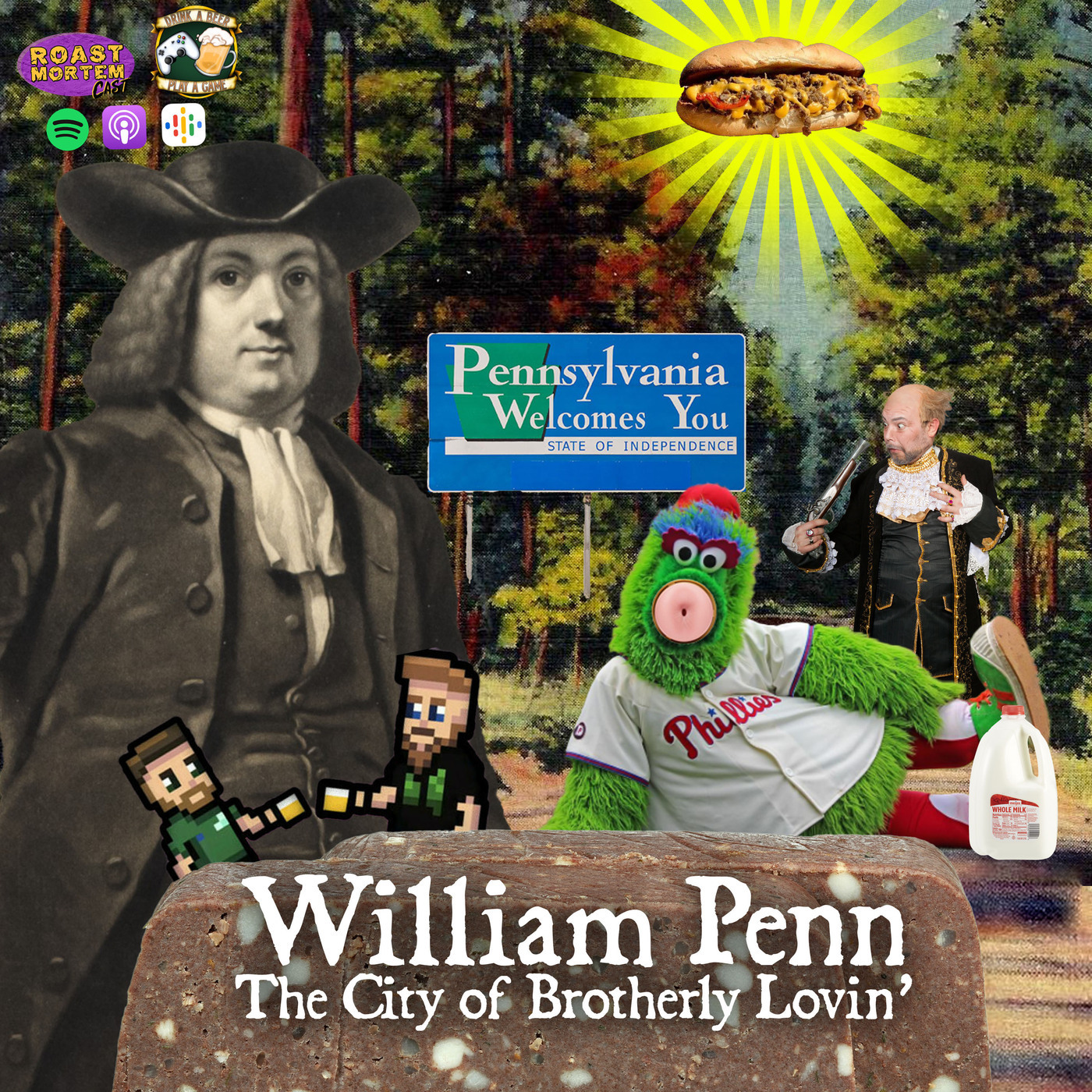 Roast Mortem Cast Episode penn2: 280 - William Penn (pt.2): The City of Brotherly Lovin'