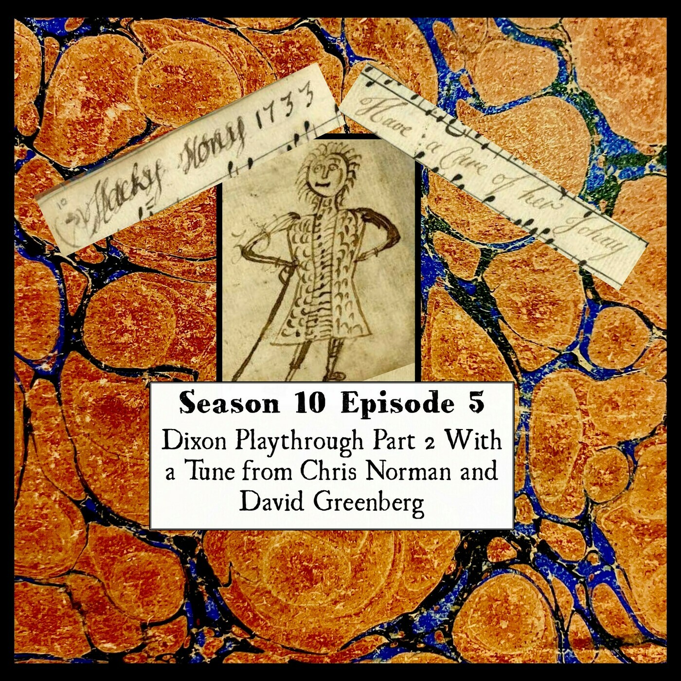 Wetootwaag's Bagpipe and History Podcast: S 10 E 05 Dixon Playthrough Part 2 With a Tune from Chris Norman and David Greenberg